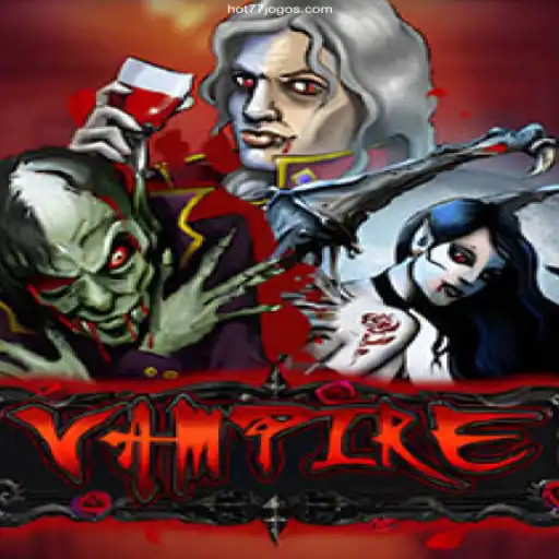 Explore the Thrilling World of Vampire on HOT77.GAMES⭐️ ONLINE PLATAFORMA OFICIAL